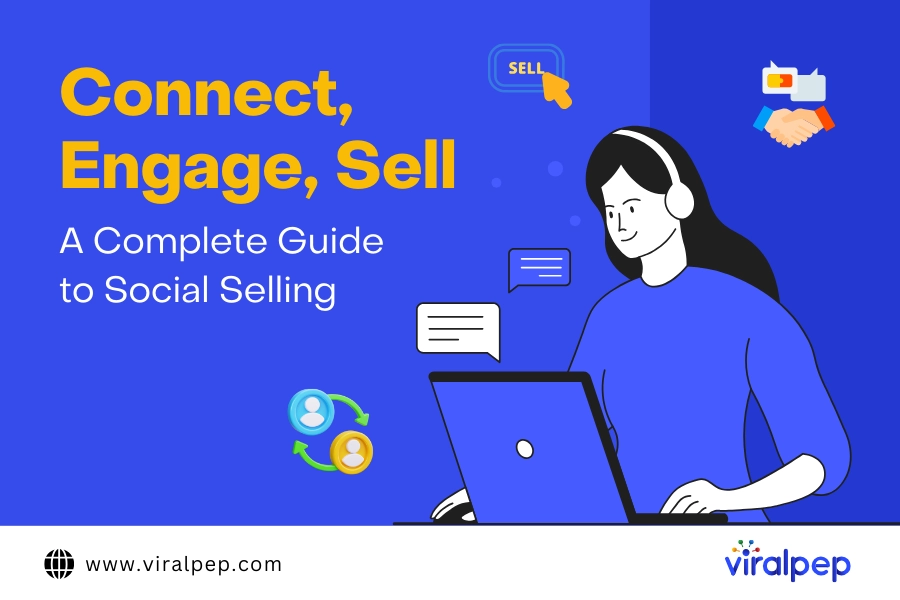 What is Social Selling? A Complete Guide to Modern Sales Strategies