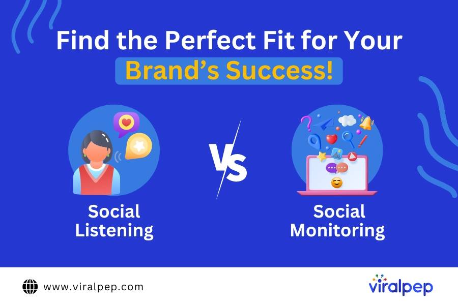 Social Listening vs. Social Monitoring: Which Strategy Fits Your Brand?