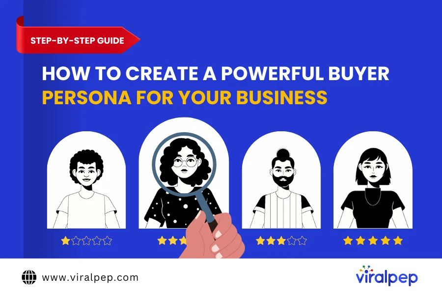 How to Create Buyer Personas: A Comprehensive Guide